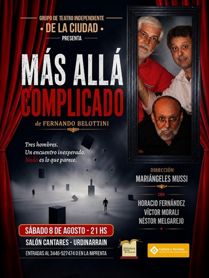 Teatro en Urdinarrain: «Más allá complicado» llega al Salón Cantares
